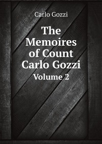 The Memoires of Count Carlo Gozzi