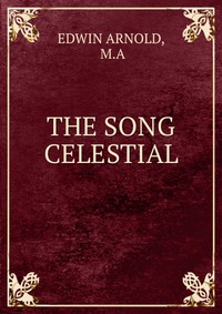 THE SONG CELESTIAL