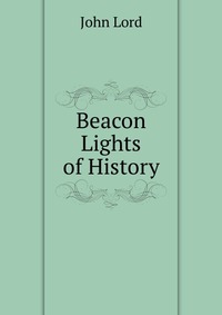 Beacon Lights of History