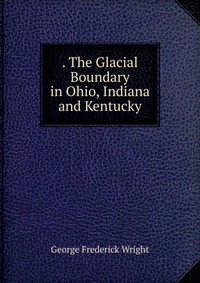 The Glacial Boundary in Ohio, Indiana and Kentucky