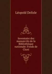 Inventaire des manuscrits de la Bibliotheque nationale