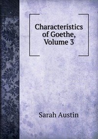 Characteristics of Goethe, Volume 3