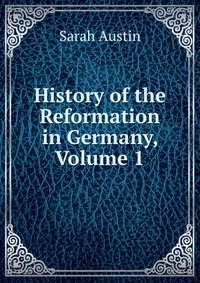 History of the Reformation in Germany, Volume 1