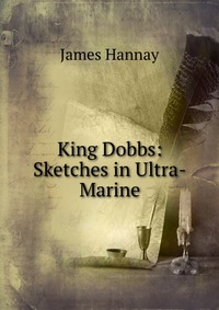 King Dobbs: Sketches in Ultra-Marine