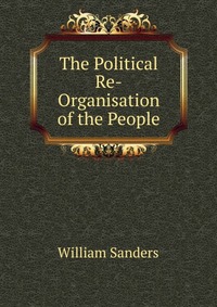 The Political Re-Organisation of the People