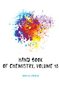 Hand Book of Chemistry, Volume 18