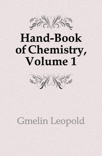 Hand-Book of Chemistry, Volume 1