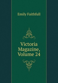 Victoria Magazine, Volume 24