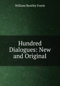 Hundred Dialogues: New and Original