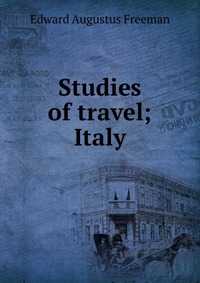 Studies of travel; Italy