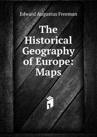 The Historical Geography of Europe: Maps