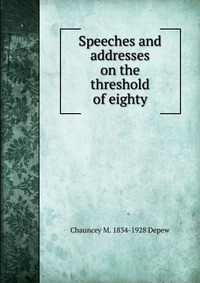 Speeches and addresses on the threshold of eighty