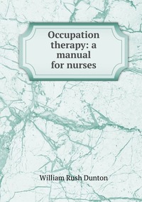 Occupation therapy: a manual for nurses