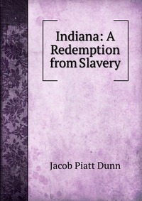 Indiana: A Redemption from Slavery