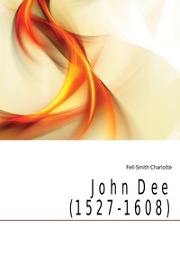 John Dee (1527-1608)