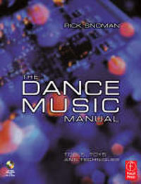 Dance Music Manual: Toys, Tools and Techniques