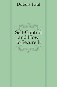 Self-Control and How to Secure It