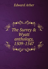 The Surrey & Wyatt anthology, 1509-1547