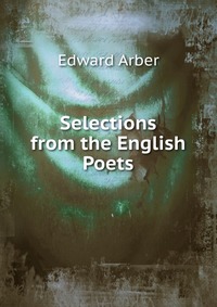 Selections from the English Poets