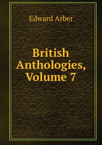 British Anthologies, Volume 7