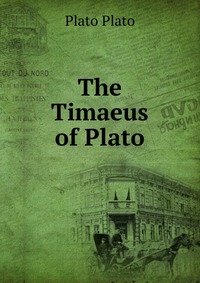 The Timaeus of Plato