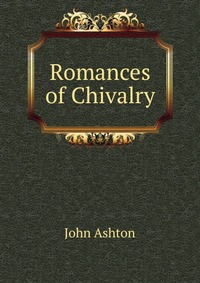 Romances of Chivalry