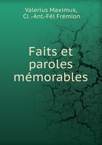 Faits et paroles memorables