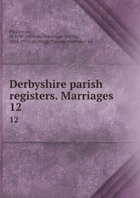 Derbyshire parish registers. Marriages