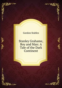 Stanley Grahame, Boy and Man