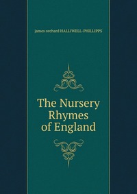 The Nursery Rhymes of England