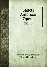 Sancti Ambrosii Opera