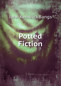 Potted Fiction