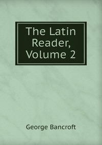 The Latin Reader, Volume 2