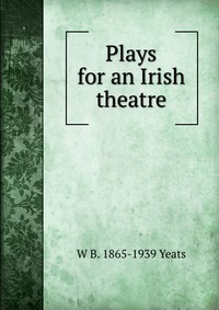 Plays for an Irish theatre