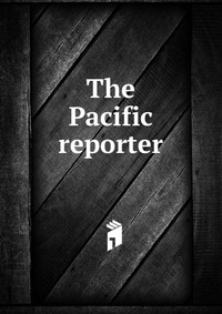 The Pacific reporter