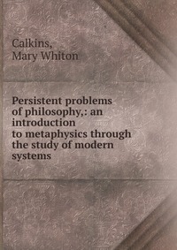 Persistent problems of philosophy