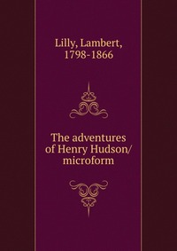 The adventures of Henry Hudson