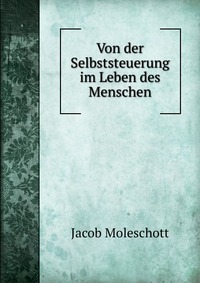 Von der Selbststeuerung im Leben des Menschen