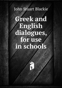 Greek and English dialogues, for use in schools