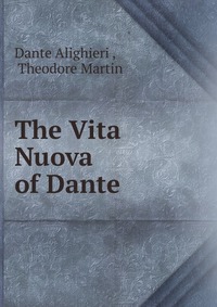 The Vita Nuova of Dante