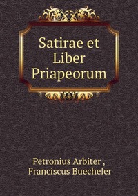 Satirae et Liber Priapeorum