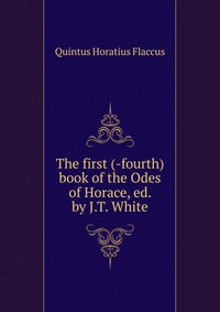 The first (-fourth) book of the Odes of Horace