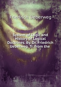 System of Logic and History of Logical Doctrines