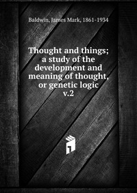 Thought and things