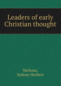 Leaders of early Christian thought