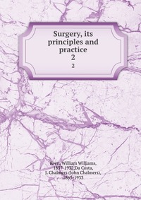 Surgery, its principles and practice