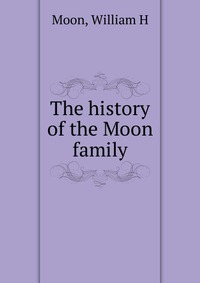 The history of the Moon family