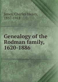 Genealogy of the Rodman family, 1620-1886