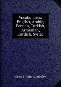 Vocabularies: English, Arabic, Persian, Turkish, Armenian, Kurdish, Syriac