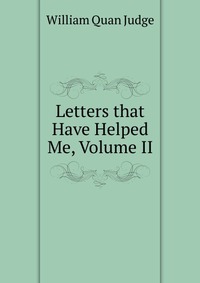 Letters that Have Helped Me, Volume II